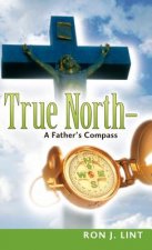 True North-A Father's Compass