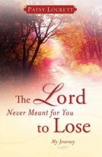 The Lord Never Meant for You to Lose