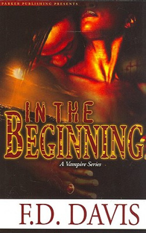 In the Beginning: A Vampire Series