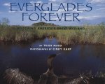 Everglades Forever: Restoring America's Great Wetland