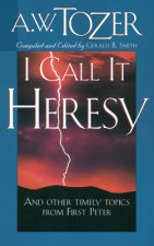 I Call It Heresy!