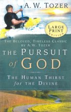 The Pursuit of God: The Human Thirst for the Divine