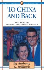 To China and Back: The Story of Anthony and Evelyn Bollback