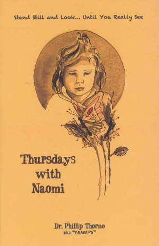 Thursdays with Naomi: Stand Still and Look Until You Really See