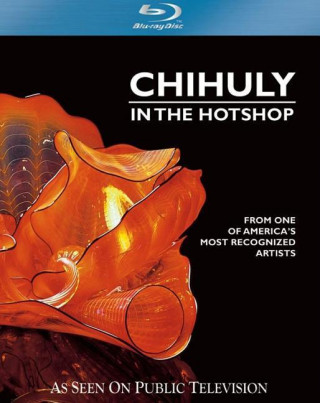 Chihuly in the Hotshop Blu-Ray