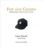 Few and Chosen Tigers: Defining Tigers Greatness Across the Eras