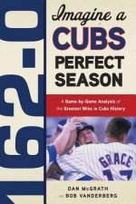 162-0: A Cubs Perfect Season