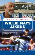 Willie Mays Aikens: Safe at Home