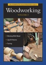 The Complete Illustrated Guide to Woodworking DVD Volume 3
