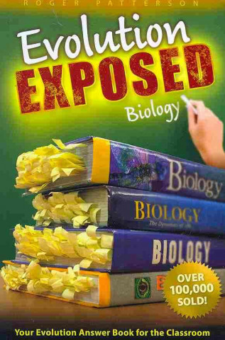 Evolution Exposed: Biology: Your Evolution Answer Book for the Classroom