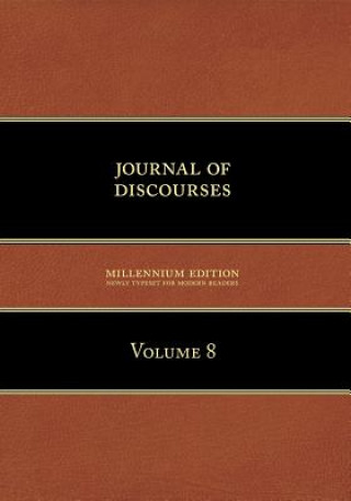 Journal of Discourses, Volume 8