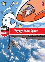Voyage Into Space: Great Story & Cool Facts