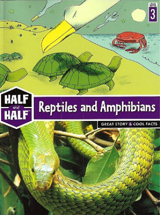 Reptiles and Amphibians: Great Story & Cool Facts