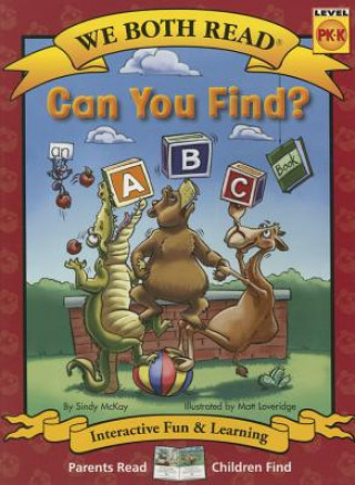 Can You Find? (We Both Read - Level Pk-K): An ABC Book