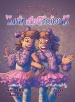 Any Two Can Be Twindollicious