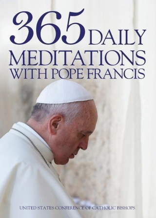 365 Daily Meditations with Pope Francis