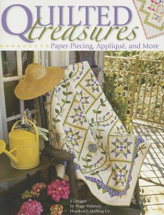 Quilted Treasures: Paper-Piecing, Applique, and More