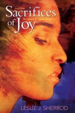 Sacrifices of Joy: Book Three of the Sienna St. James Series
