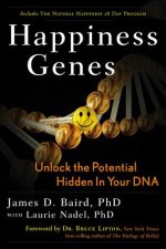 Happiness Genes: Unlock the Positive Potential Hidden in Your DNA