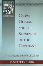 Caspar Olevian and the Substance of the Covenant