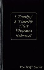 1 Timothy, 2 Timothy, Titus, Philemon and Hebrews: Journible the 17:18 Series