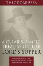 A Clear and Simple Treatise on the Lord's Supper