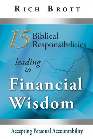 15 Biblical Responsibilities Leading to Financial Wisdom: Accepting Personal Accountability