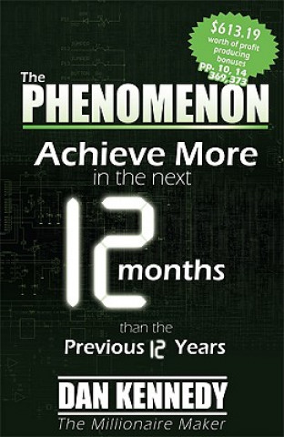 The Phenomenon: Achieve More in the Next 12 Months Than the Previous 12 Years