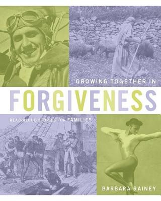 Growing Together in Forgiveness: Read-Aloud Stories for Families Book Series