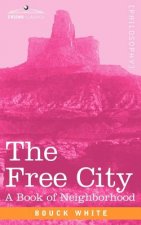 The Free City: A Book of Neighborhood