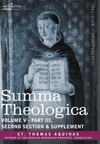 Summa Theologica, Volume 5 (Part III, Second Section & Supplement)
