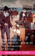 Awakening of Europe, Book III of the Story of the World