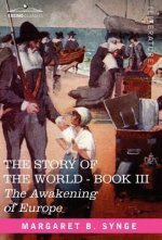 Awakening of Europe, Book III of the Story of the World