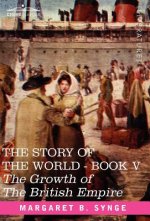 Growth of the British Empire, Book V of the Story of the World
