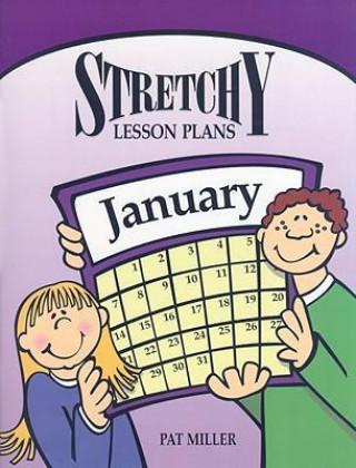 Stretchy Lesson Plans: January