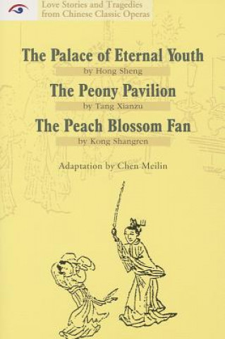 Love Stories and Tragedies from Chinese Classic Operas (II): The Palace of Eternal Youth, the Peony Pavilion, the Peach Blossom Fan