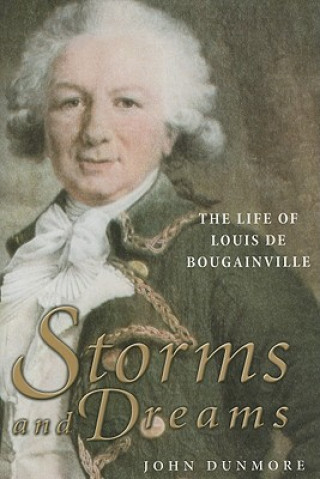 Storms and Dreams: The Life of Louis De Bougainville