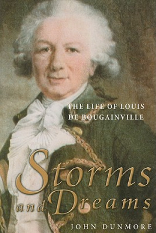 Storms and Dreams: The Life of Louis de Bougainville