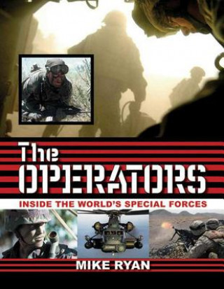 The Operators: Inside the World's Special Forces