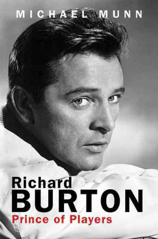 Richard Burton: Prince of Players