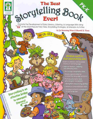 The Best Storytelling Book Ever!: Promote the Development of Early Literacy, Listening, and Language Skills Using 