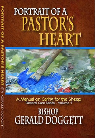 Portrait of a Pastor's Heart: A Manual on Caring for the Sheep