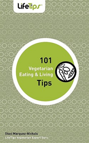 101 Vegetarian Eating & Living Tips