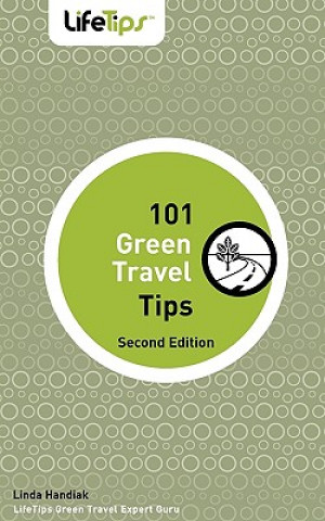 101 Green Travel Tips: Second Edition
