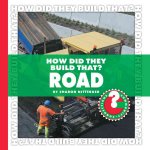 How Did They Build That? Road