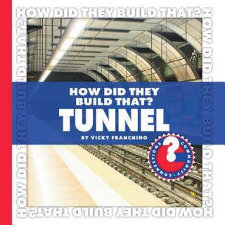 How Did They Build That? Tunnel