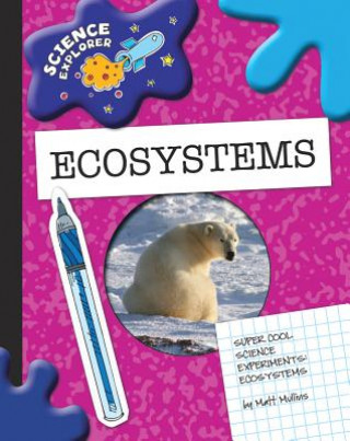 Super Cool Science Experiments: Ecosystems
