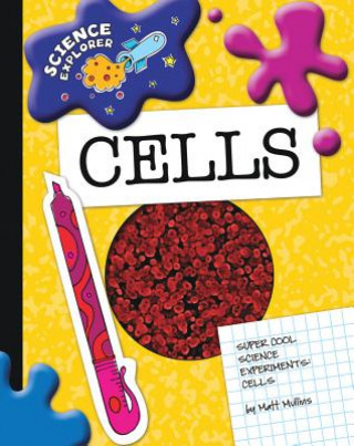 Super Cool Science Experiments: Cells