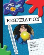 Super Cool Science Experiments: Respiration