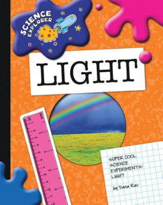 Super Cool Science Experiments: Light